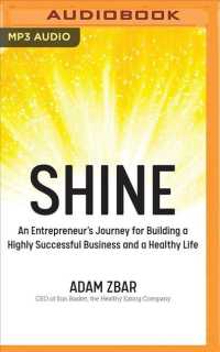 Shine : An Entrepreneur's Journey for Building a Highly Successful Business and a Healthy Life （MP3 UNA）