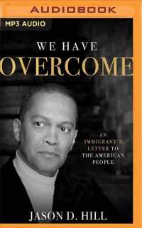 We Have Overcome : An Immigrant's Letter to the American People （MP3 UNA）