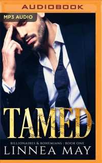 Tamed : A Bad Boy Billionaire Romance (Billionaires & Bohemians) （MP3 UNA）