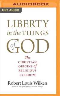 Liberty in the Things of God : The Christian Origins of Religious Freedom （MP3 UNA）