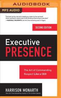 Executive Presence : The Art of Commanding Respect Like a CEO （2 MP3 UNA）