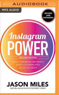 Instagram Power : Build Your Brand and Reach More Customers with Visual Influence （2 MP3 UNA）