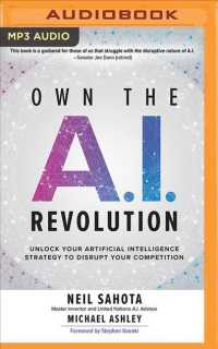 Own the A.i. Revolution : Unlock Your Artificial Intelligence Strategy to Disrupt Your Competition （MP3 UNA）