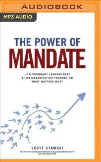 The Power of Mandate : How Visionary Leaders Keep Their Organization Focused on What Matters Most （MP3 UNA）
