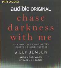 Chase Darkness with Me : How One True Crime Writer Started Solving Murders （MP3 UNA）