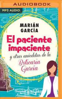 El paciente impaciente y otras ancdotas de la boticaria Garca/ the impatient patient and other anecdotes of the Apothecary Garcia （MP3 UNA）