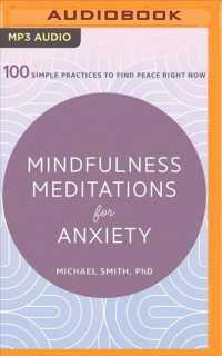 Mindfulness Meditations for Anxiety : 100 Simple Practices to Find Peace Right Now （MP3 UNA）