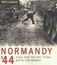 Normandy '44 (2-Volume Set) : D-Day and the Epic 77-Day Battle for France （MP3 UNA）
