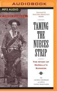 Taming the Nueces Strip : The Story of Mcnelly's Rangers （MP3 UNA）