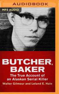 Butcher, Baker : The True Account of an Alaskan Serial Killer （MP3 UNA）