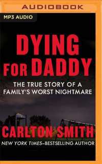 Dying for Daddy : The True Story of a Family's Worst Nightmare （MP3 UNA）