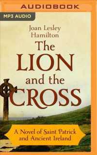The Lion and the Cross : A Novel of Saint Patrick and Ancient Ireland （MP3 UNA）
