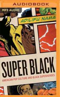 Super Black : American Pop Culture and Black Superheroes （MP3 UNA）