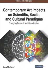 Contemporary Art Impacts on Scientific, Social, and Cultural Paradigms: Emerging Research and Opportunities