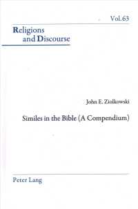 Similes in the Bible (A Compendium) (Religions and Discourse 63) （2021. XII, 394 S. 229 mm）
