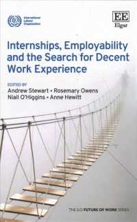 インターシップ、被雇用能力と適切な就業体験の追求<br>Internships, Employability and the Search for Decent Work Experience (The ILO Future of Work series)