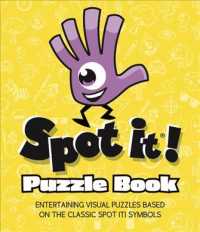 Spot It! Puzzle Book : Entertaining Visual Puzzles Based on the Easy-to-learn Fun Matching Game! （SEW）