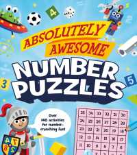 Absolutely Awesome Number Puzzles : Over 140 Activities for Number-crunching Fun! (Absolutely Awesome Puzzle)