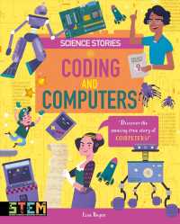 Coding and Computers : Coding and Computers: Discover the Amazing True Story of Computers! (Science Stories)