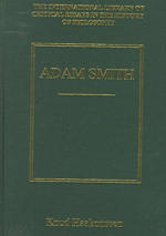 Adam Smith (International Library of Critical Essays in the History of Philosophy)