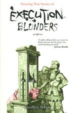 Amazing True Stories of Execution Blunders -- Paperback