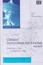 Chinas Telecommunications Market Entering a New Competitive Age Advances in Chinese Economic Studies Series