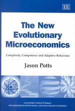 進化経済学の新たなミクロ基盤<br>The New Evolutionary Microeconomics : Complexity, Competence and Adaptive Behaviour (New Horizons in Institutional and Evolutionary Economics series)