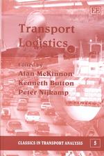 Transport Logistics (Classics in Transport Analysis series)