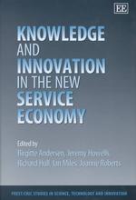 Knowledge and Innovation in the New Service Economy (Prest/cric Studies in Science, Technology and Innovation series)