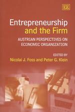 起業家精神と企業：オーストリア学派の視点<br>Entrepreneurship and the Firm : Austrian Perspectives on Economic Organization