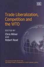 貿易自由化、競争とＷＴＯ<br>Trade Liberalization, Competition and the WTO