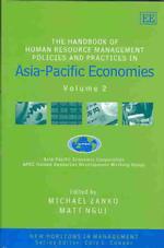 The Handbook of Human Resource Management Policies and Practices in Asia-Pacific Economies : Volume 2 (New Horizons in Management series)