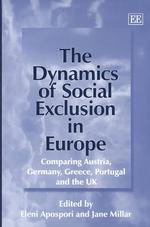 欧州における社会的排除のダイナミクス<br>The Dynamics of Social Exclusion in Europe : Comparing Austria, Germany, Greece, Portugal and the UK