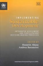 持続可能な開発の実現：統合的アプローチ<br>Implementing Sustainable Development : Integrated Assessment and Participatory Decision-making Processes