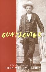 Gunfighter : An Autobiography