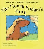The Honey Badger's Story and the Honey Guide's Story : The Honey Guide's Story (Animal Friends)