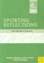 Sporting Reflections : Some Philosophical Perspectives (Sport, Culture & Society)