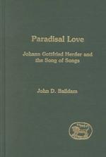 Paradisal Love : Johann Gottfried Herder and the Song of Songs