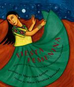 Fiesta Femenina : Homenaje a Las Mujeres a Traves De Historias Tradicionales Mexicanas