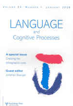 Cracking the Orthographic Code : An Introduction (Language and Cognitive Processes) （1ST）