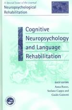 Cognitive Neuropsychology and Language Rehabilitation