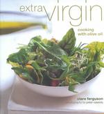 Extra Virgin : Cooking with Olive Oil