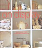 On Display : Displaying Your Treasures with Style