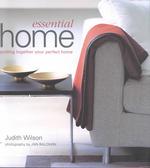 Essential Home: Putting Together Your Perfect Home