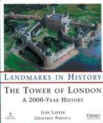 The Tower of London : A 2000 Year History (Landmarks in History)