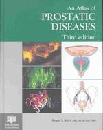 An Atlas of Prostatic Diseases (Encyclopedia of Visual Medicine Series) （3TH）
