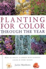 Planting for Color through the Year (Gardening Essentials)