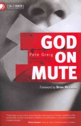 God on Mute : Engaging the Silence of Unanswered Prayer -- Paperback / softback