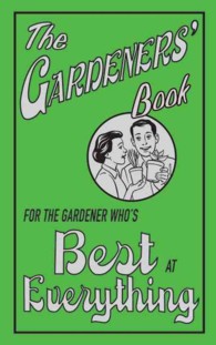 The Gardeners' Book : For the Gardener Who's Best at Everything (The Best at Everything)