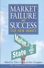 Market Failure or Success : The New Debate